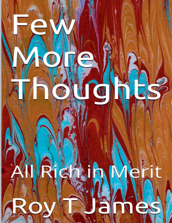 Kniha Few More Thoughts Roy T James