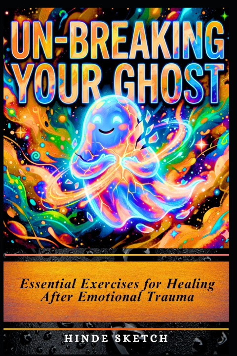 Kniha Un-Breaking Your Ghost Hinde Sketch