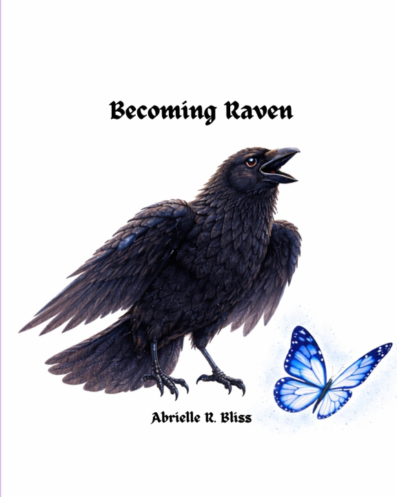 Kniha Becoming Raven Abrielle R. Bliss