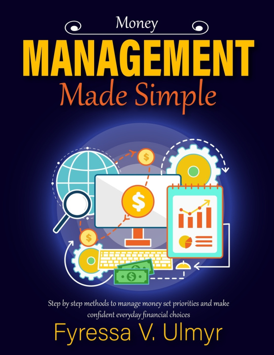 Kniha Money Management Made Simple Fyressa V. Ulmyr