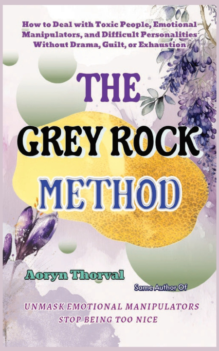Kniha The Grey Rock Method Aoryn Thorval