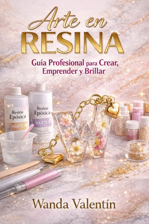 Kniha Arte en Resina Wanda Valentín
