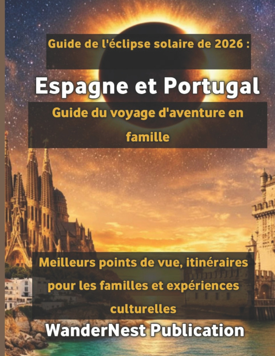 Kniha Guide de l'éclipse solaire de 2026 WanderNest Publication