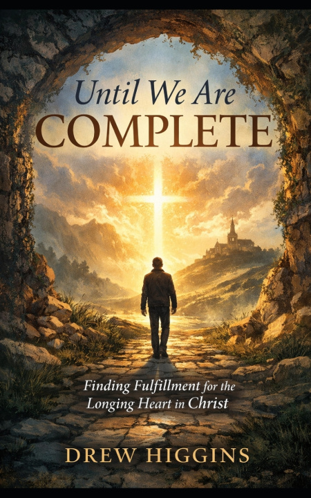Kniha Until We Are Complete Drew Higgins