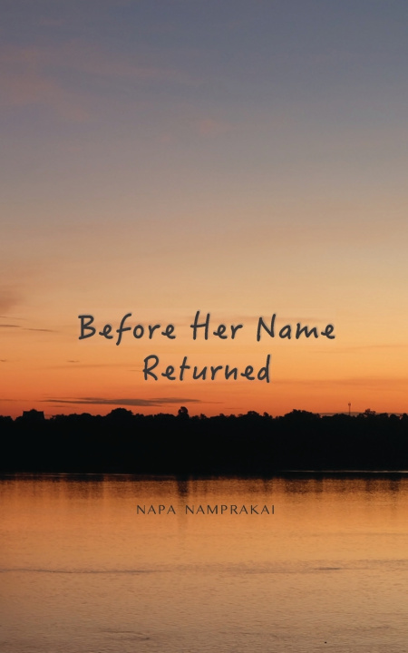 Kniha Before Her Name Returned Napa Namprakai