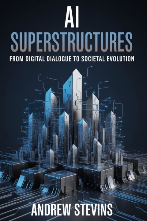 Kniha AI Superstructures Andrew Stevins