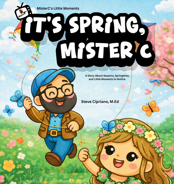 Kniha It's Spring, Mister C Steve Cipriano