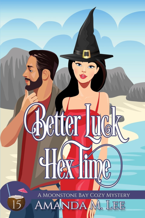 Kniha Better Luck Hex Time Amanda M. Lee