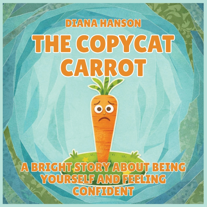 Kniha The Copycat Carrot Diana Hanson