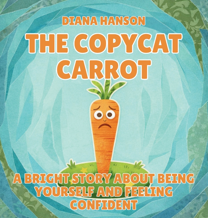 Kniha The Copycat Carrot Diana Hanson