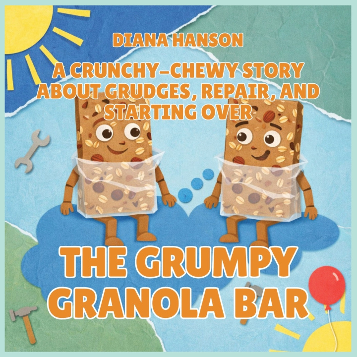 Kniha The Grumpy Granola Bar Diana Hanson