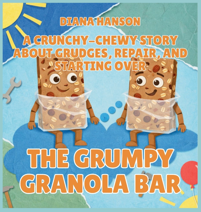 Kniha The Grumpy Granola Bar Diana Hanson