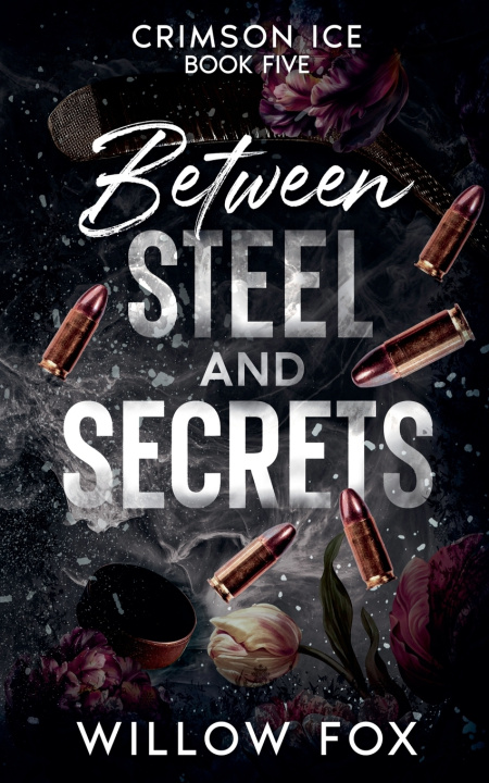 Kniha Between Steel and Secrets Willow Fox