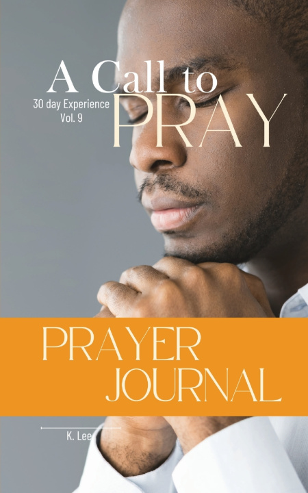 Kniha A Call to Pray K. Lee