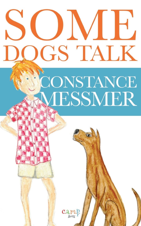 Kniha Some Dogs Talk Constance Messmer