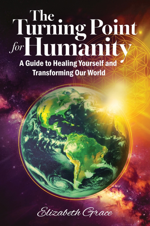 Knjiga The Turning Point for Humanity Elizabeth Grace