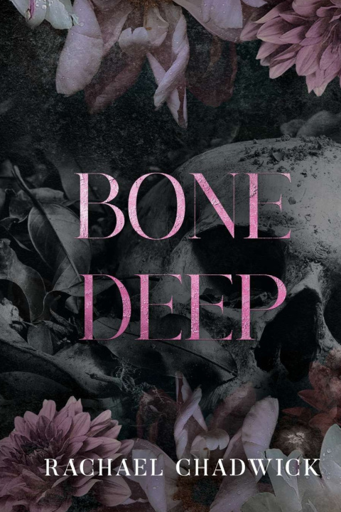Knjiga Bone Deep Rachael Chadwick