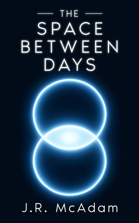 Knjiga The Space Between Days J.R. McAdam