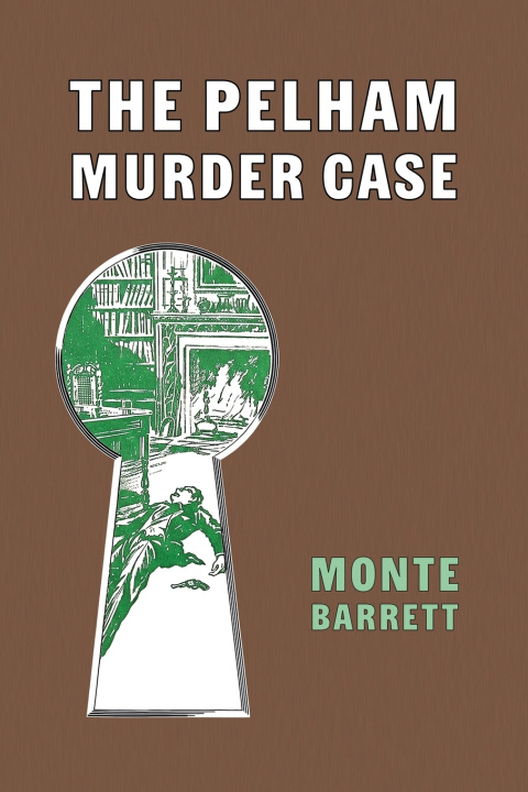 Kniha The Pelham Murder Case Monte Barrett