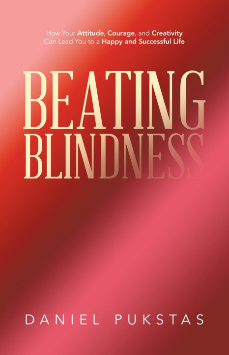 Kniha Beating Blindness Daniel Pukstas