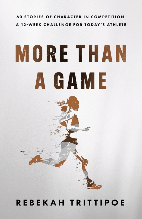 Kniha More Than A Game Rebekah Trittipoe