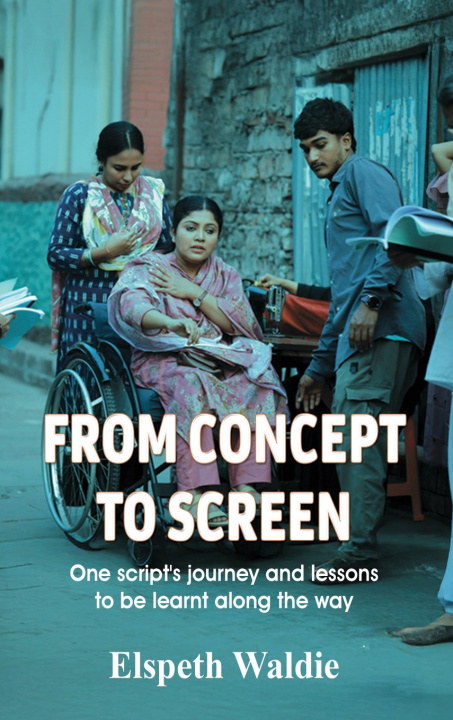 Knjiga From Concept To Screen Elspeth Waldie