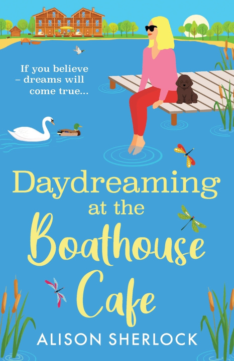 Kniha Daydreaming at the Boathouse Cafe Alison Sherlock