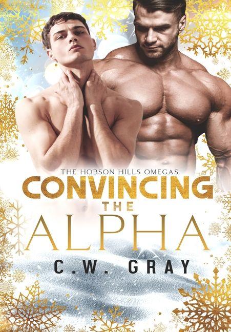 Kniha Convincing the Alpha C.W. Gray