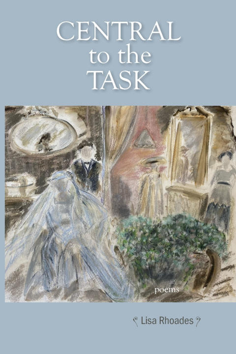 Kniha Central to the Task Lisa Rhoades