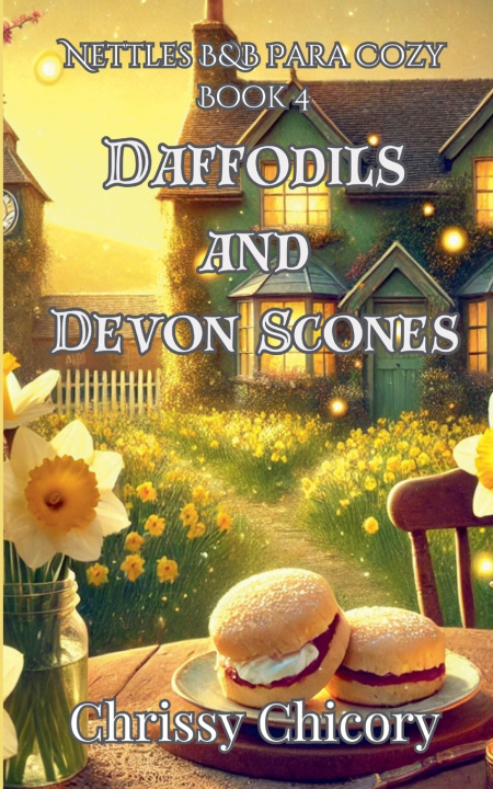 Kniha Daffodils and Devon Scones Chrissy Chicory