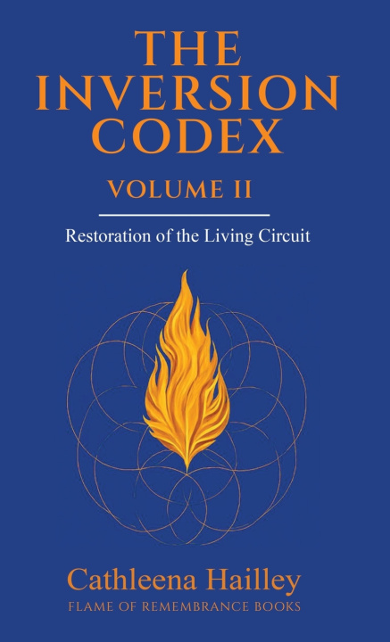 Kniha The Inversion Codex - Volume II Cathleena Hailley