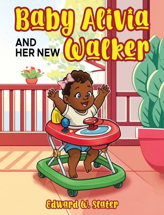 Knjiga Baby Alivia and Her New Walker Edward W. Slater