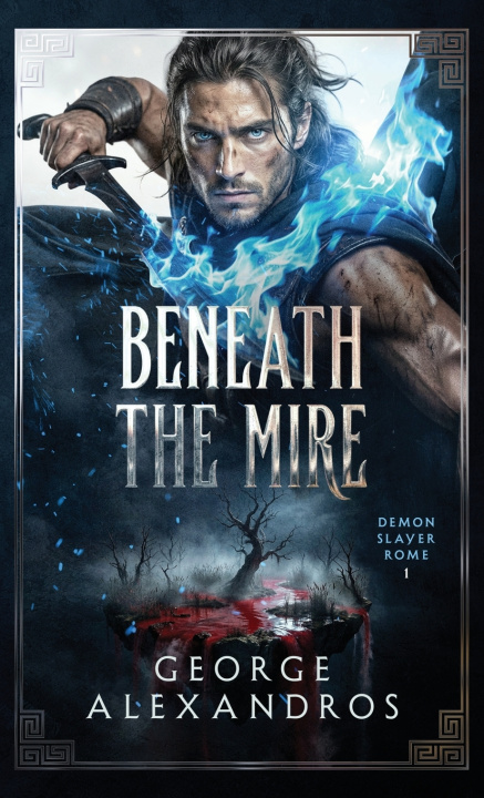 Kniha Beneath the Mire George Alexandros