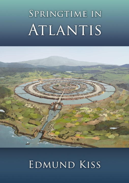 Kniha Springtime in Atlantis Edmund Kiss