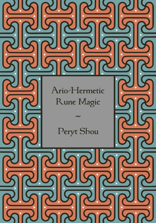 Book Ario-Hermetic Rune Magic Peryt Shou