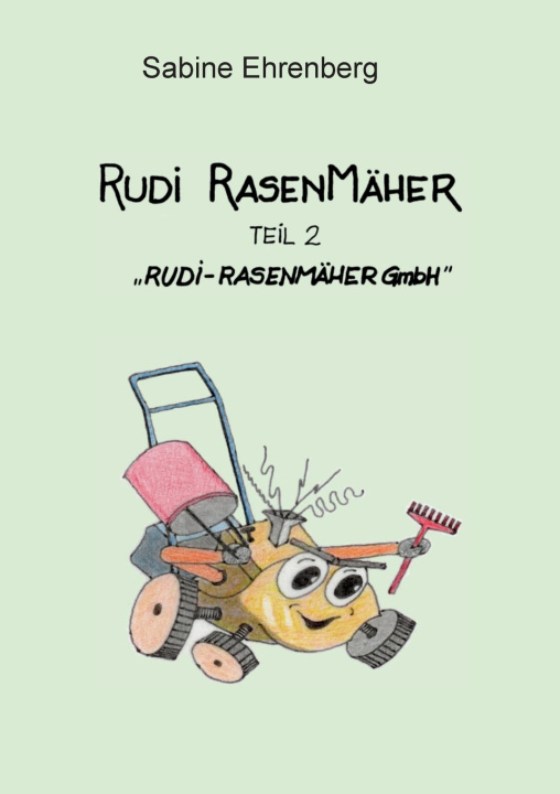 Kniha Rudi Rasenmäher Sabine Ehrenberg