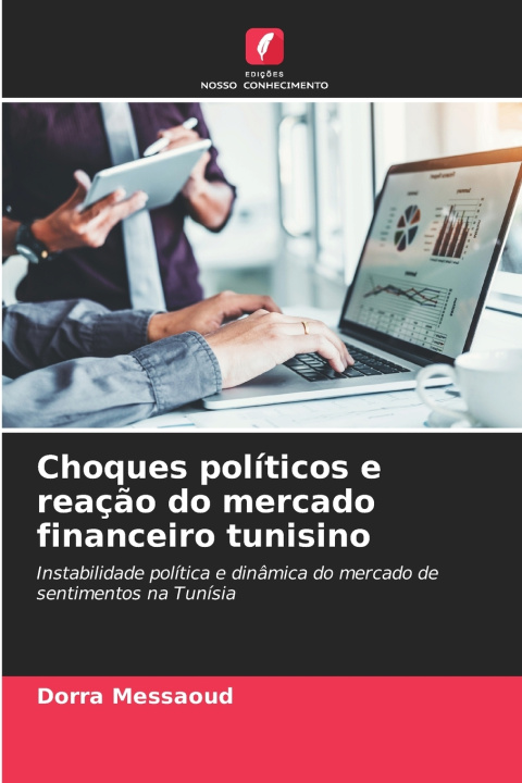 Kniha Choques políticos e reação do mercado financeiro tunisino Dorra Messaoud