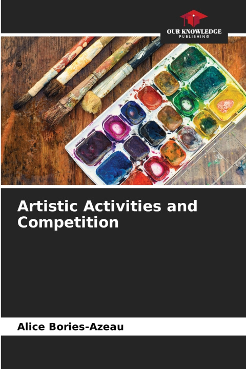 Kniha Artistic Activities and Competition Alice Bories-Azeau