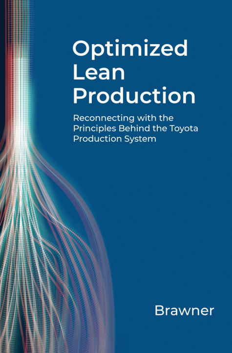 Kniha Optimized Lean Production Joel G Brawner