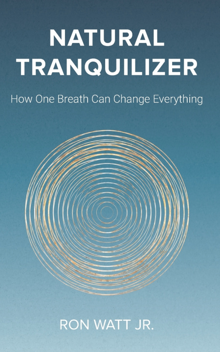 Kniha Natural Tranquilizer Ron Watt Jr.