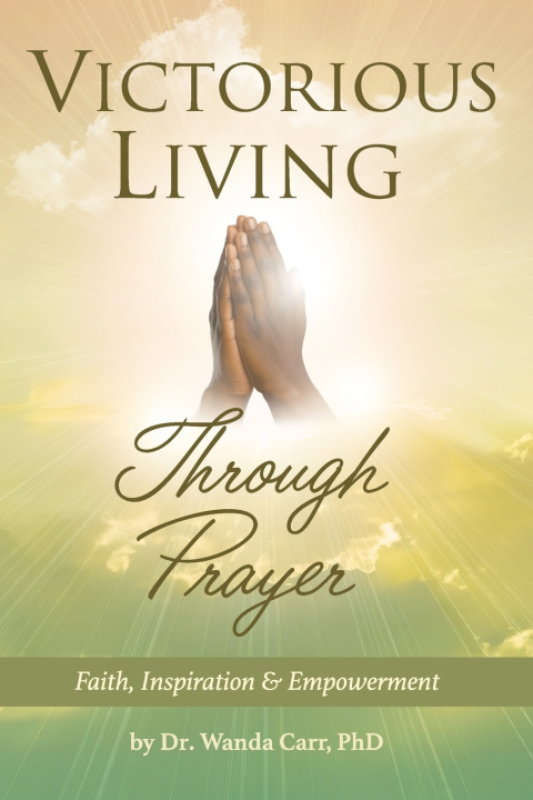 Knjiga Victorious Living Through Prayer Wanda Carr