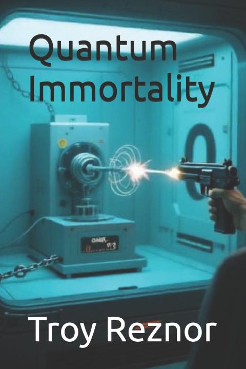 Kniha Quantum Immortality Troy Reznor