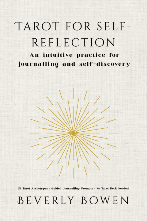Kniha Tarot for Self-Reflection Beverly Bowen