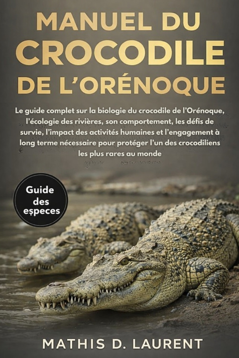 Kniha MANUEL DU CROCODILE DE L'ORÉNOQUE MATHIS D. LAURENT