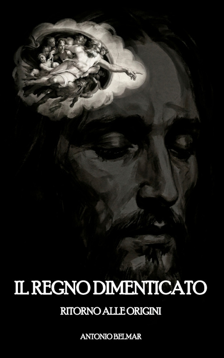 Kniha Il Regno Dimenticato Antonio Belmar