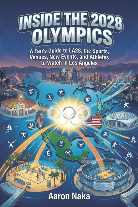 Kniha Inside the 2028 Olympics Aaron Naka