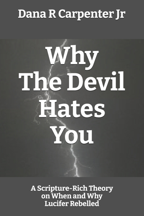 Kniha Why The Devil Hates You Dana R Carpenter Jr