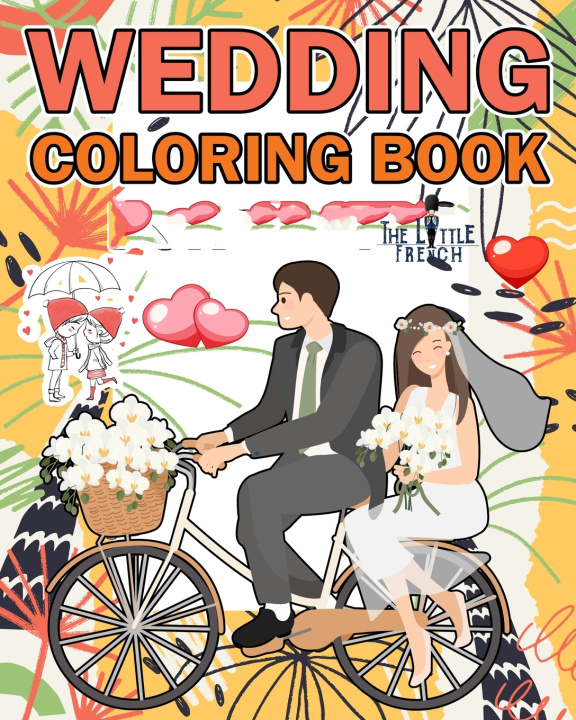 Kniha Wedding Coloring Books For Adults The Little French