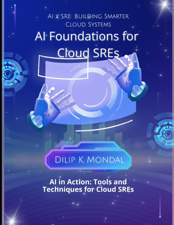 Kniha AI Essentials for Cloud SREs DILIP KUMAR MONDAL