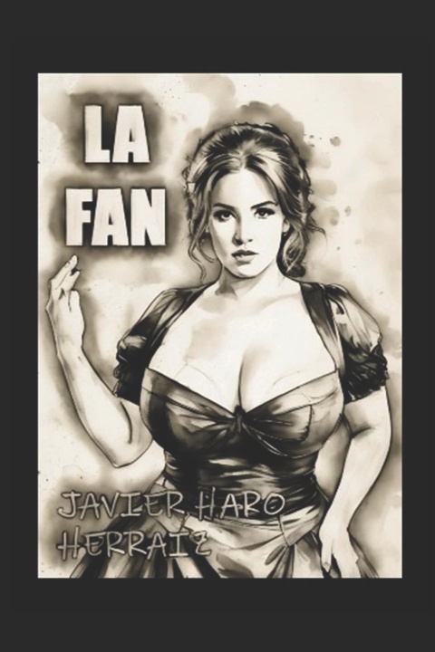 Kniha LA FAN JAVIER HARO HERRAIZ